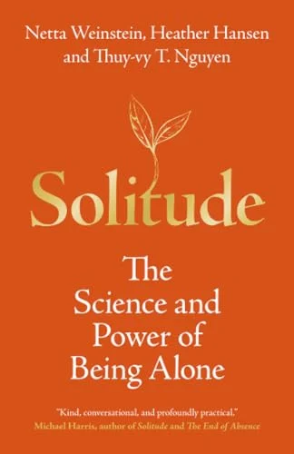 Cover of Solitude: The Science and Power of Being Alone